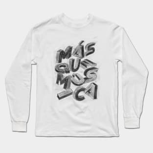 lettering more than music Long Sleeve T-Shirt